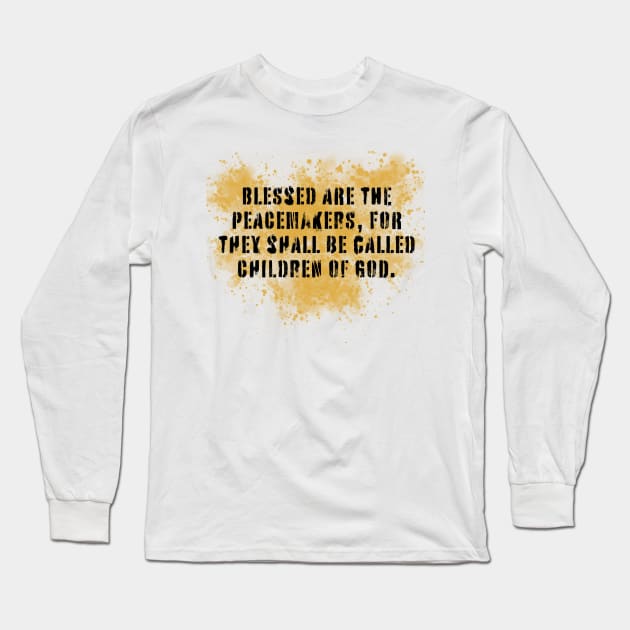 Blessed Peacemakers Long Sleeve T-Shirt by threadsjam